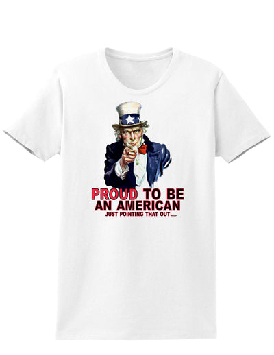 Uncle Sam Proud to be an American Womens T-Shirt-Womens T-Shirt-TooLoud-White-X-Small-Davson Sales