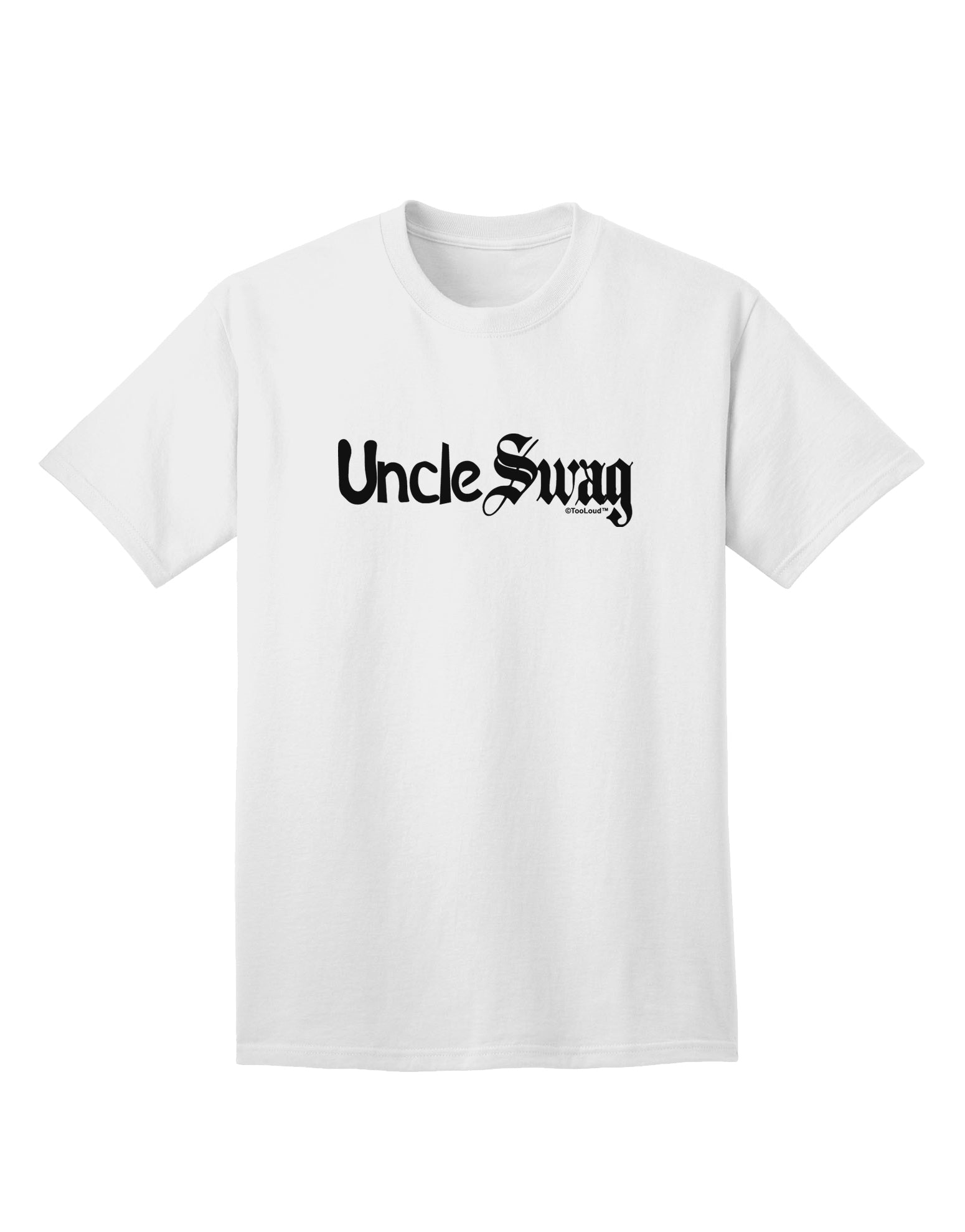 Uncle Swag Text Adult T-Shirt - A Stylish Addition to Your Wardrobe, Crafted by TooLoud-Mens T-shirts-TooLoud-White-Small-Davson Sales