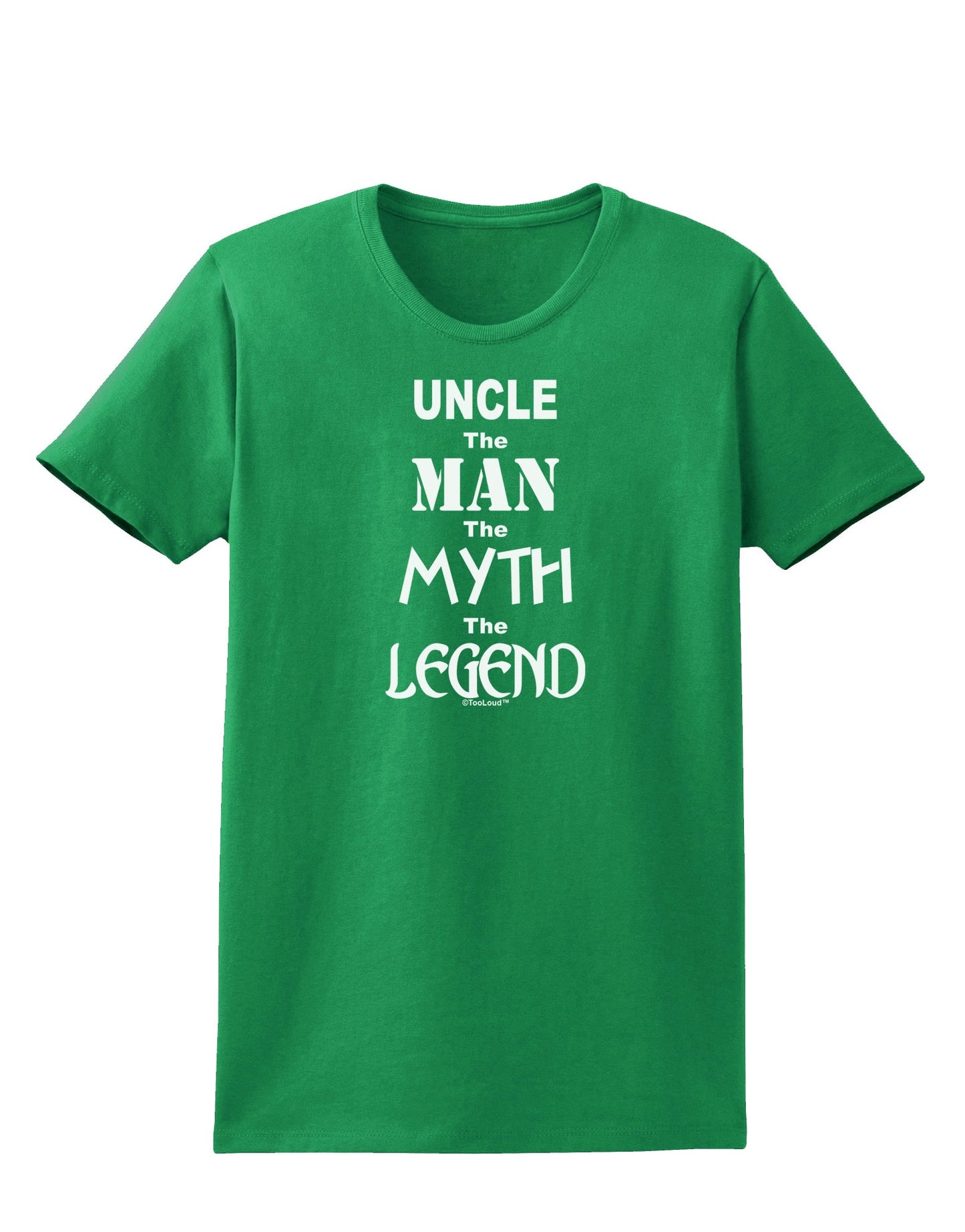 Uncle The Man The Myth The Legend Womens Dark T-Shirt by TooLoud-TooLoud-Kelly-Green-X-Small-Davson Sales