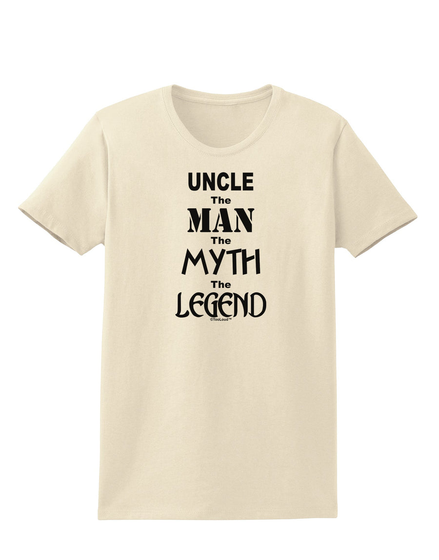 Uncle The Man The Myth The Legend Womens T-Shirt by TooLoud-TooLoud-White-X-Small-Davson Sales