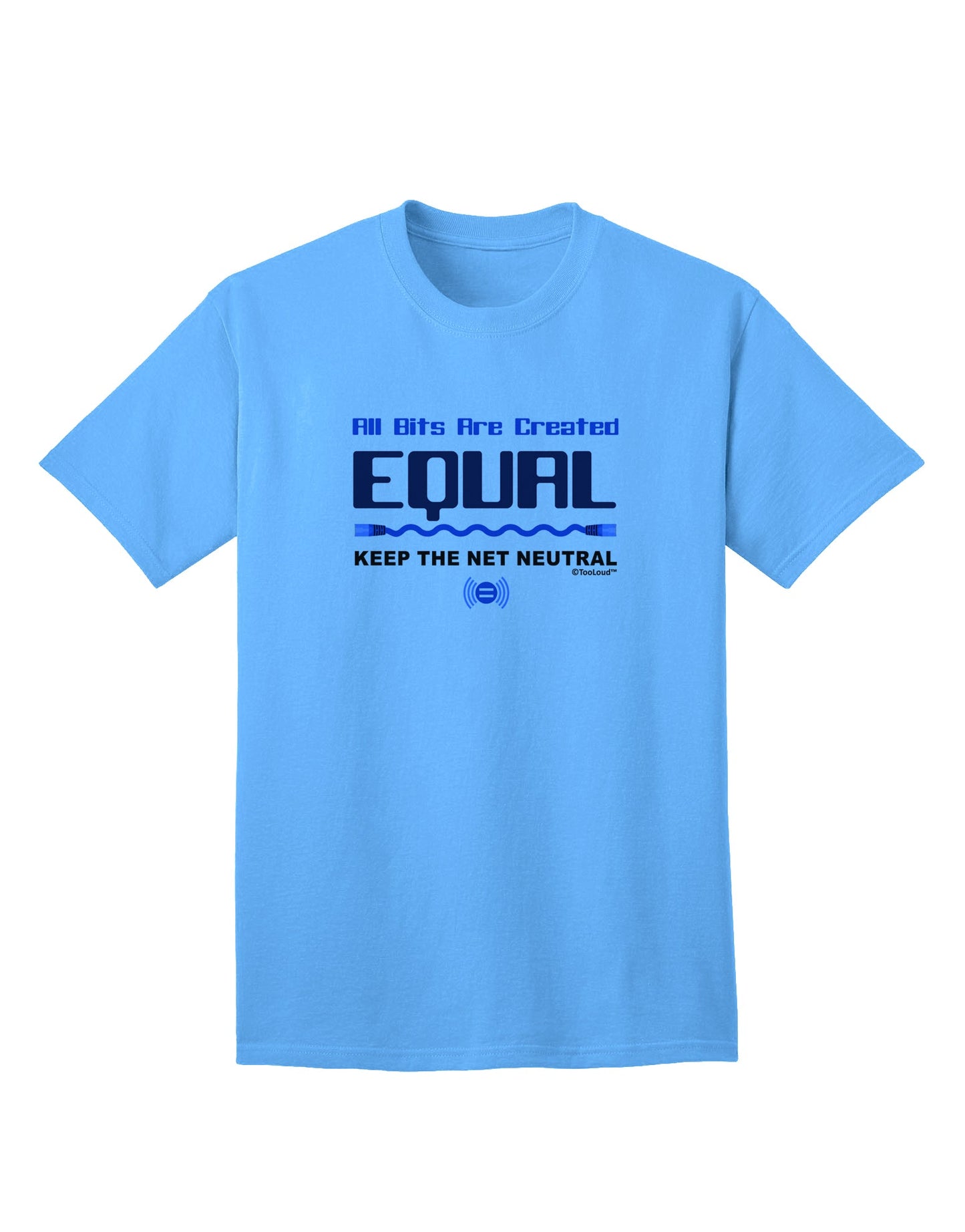 Universal Equality: All Bits Are Created Equal - Net Neutrality Adult T-Shirt Collection-Mens T-shirts-TooLoud-Aquatic-Blue-Small-Davson Sales
