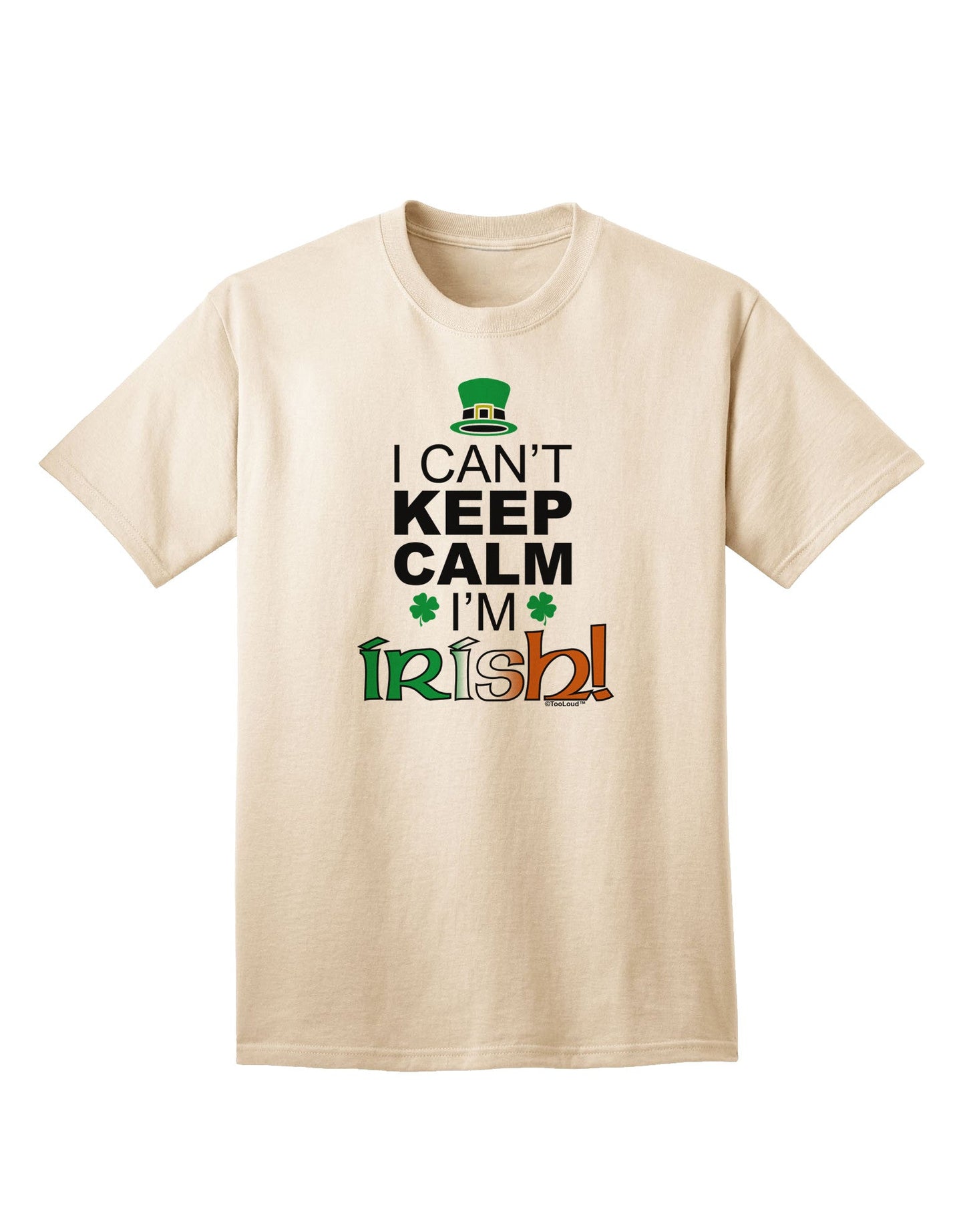 Unleash Your Heritage: 'I Can't Keep Calm, I'm Irish' Adult T-Shirt Collection-Mens T-shirts-TooLoud-Natural-Small-Davson Sales