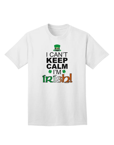 Unleash Your Heritage: 'I Can't Keep Calm, I'm Irish' Adult T-Shirt Collection-Mens T-shirts-TooLoud-White-Small-Davson Sales
