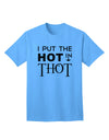 Unleashing Your Inner Fire: I Put the HOT in THOT Adult T-Shirt Collection-Mens T-shirts-TooLoud-Aquatic-Blue-Small-Davson Sales