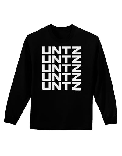 Untz Untz Untz Untz Untz EDM Design Adult Long Sleeve Dark T-Shirt-TooLoud-Black-Small-Davson Sales