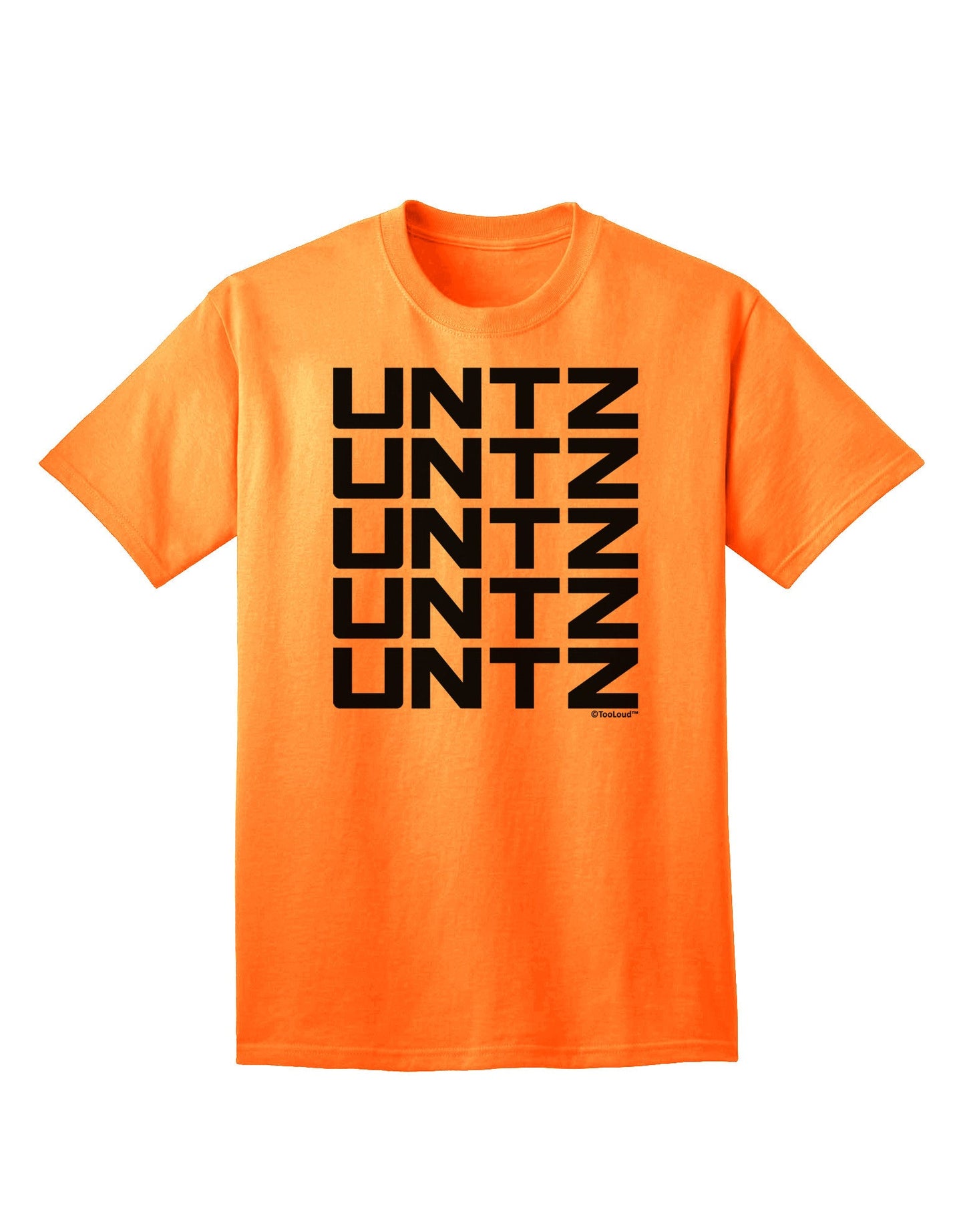 Untz Untz Untz Untz Untz EDM Design Adult T-Shirt-Mens T-Shirt-TooLoud-Neon-Orange-Small-Davson Sales