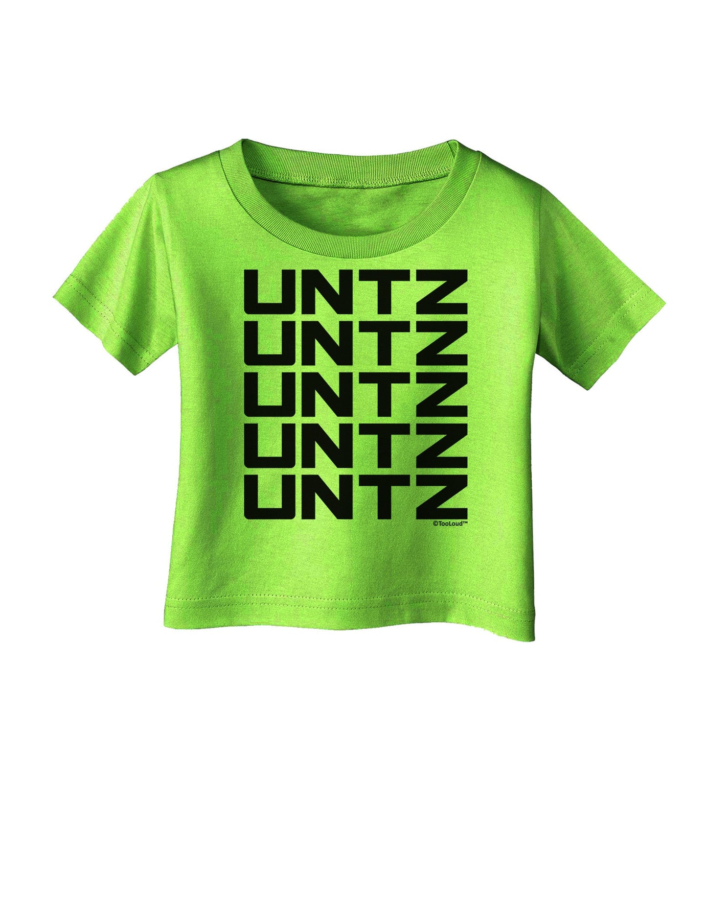 Untz Untz Untz Untz Untz EDM Design Infant T-Shirt-Infant T-Shirt-TooLoud-Lime-Green-06-Months-Davson Sales