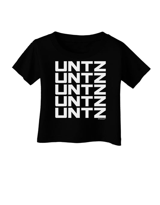 Untz Untz Untz Untz Untz EDM Design Infant T-Shirt Dark-Infant T-Shirt-TooLoud-Black-06-Months-Davson Sales