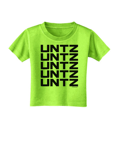 Untz Untz Untz Untz Untz EDM Design Toddler T-Shirt-Toddler T-Shirt-TooLoud-Lime-Green-2T-Davson Sales