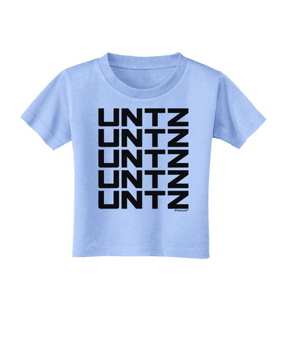 Untz Untz Untz Untz Untz EDM Design Toddler T-Shirt-Toddler T-Shirt-TooLoud-Aquatic-Blue-2T-Davson Sales