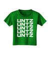 Untz Untz Untz Untz Untz EDM Design Toddler T-Shirt Dark-Toddler T-Shirt-TooLoud-Clover-Green-2T-Davson Sales