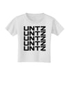 Untz Untz Untz Untz Untz EDM Design Toddler T-Shirt-Toddler T-Shirt-TooLoud-White-2T-Davson Sales