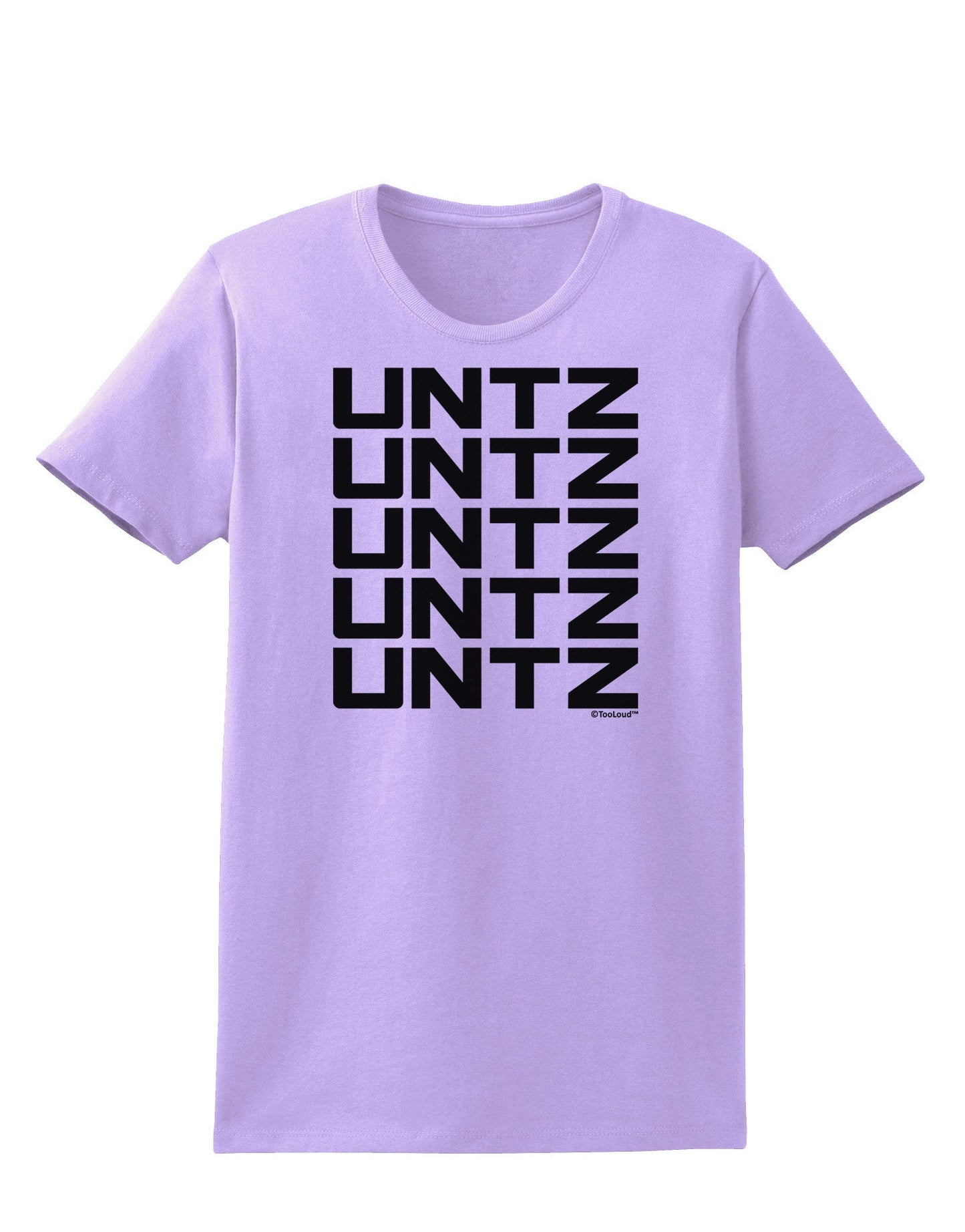 Untz Untz Untz Untz Untz EDM Design Womens T-Shirt-Womens T-Shirt-TooLoud-Lavender-X-Small-Davson Sales