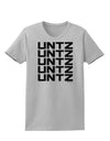 Untz Untz Untz Untz Untz EDM Design Womens T-Shirt-Womens T-Shirt-TooLoud-AshGray-X-Small-Davson Sales