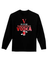V Is For Vodka Adult Long Sleeve Dark T-Shirt-TooLoud-Black-Small-Davson Sales