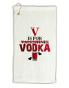 V Is For Vodka Micro Terry Gromet Golf Towel 16 x 25 inch-Golf Towel-TooLoud-White-Davson Sales