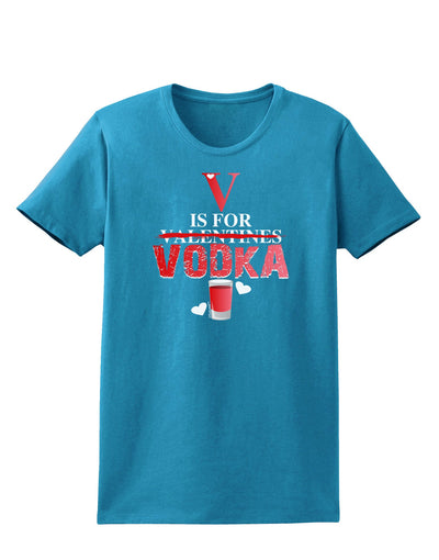 V Is For Vodka Womens Dark T-Shirt-Womens T-Shirt-TooLoud-Turquoise-X-Small-Davson Sales