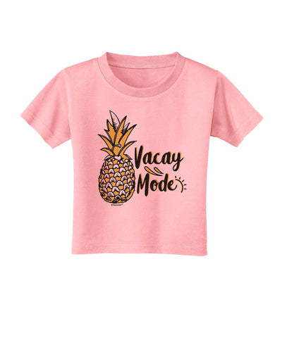 Vacay Mode Pinapple Toddler T-Shirt-Toddler T-shirt-TooLoud-Candy-Pink-2T-Davson Sales