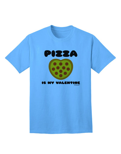 Valentine's Day Exclusive: Pizza Is My Valentine Adult T-Shirt by TooLoud-Mens T-shirts-TooLoud-Aquatic-Blue-Small-Davson Sales