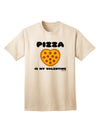 Valentine's Day Exclusive: Pizza Is My Valentine Adult T-Shirt by TooLoud-Mens T-shirts-TooLoud-Natural-Small-Davson Sales