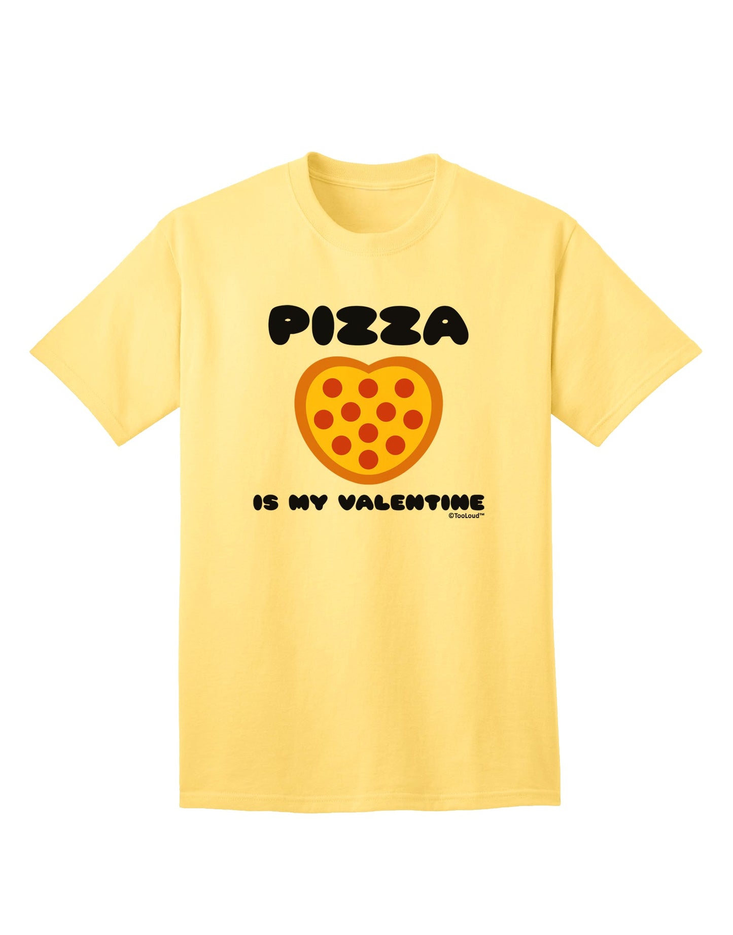 Valentine's Day Exclusive: Pizza Is My Valentine Adult T-Shirt by TooLoud-Mens T-shirts-TooLoud-Yellow-Small-Davson Sales