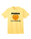 Valentine's Day Exclusive: Pizza Is My Valentine Adult T-Shirt by TooLoud-Mens T-shirts-TooLoud-Yellow-Small-Davson Sales