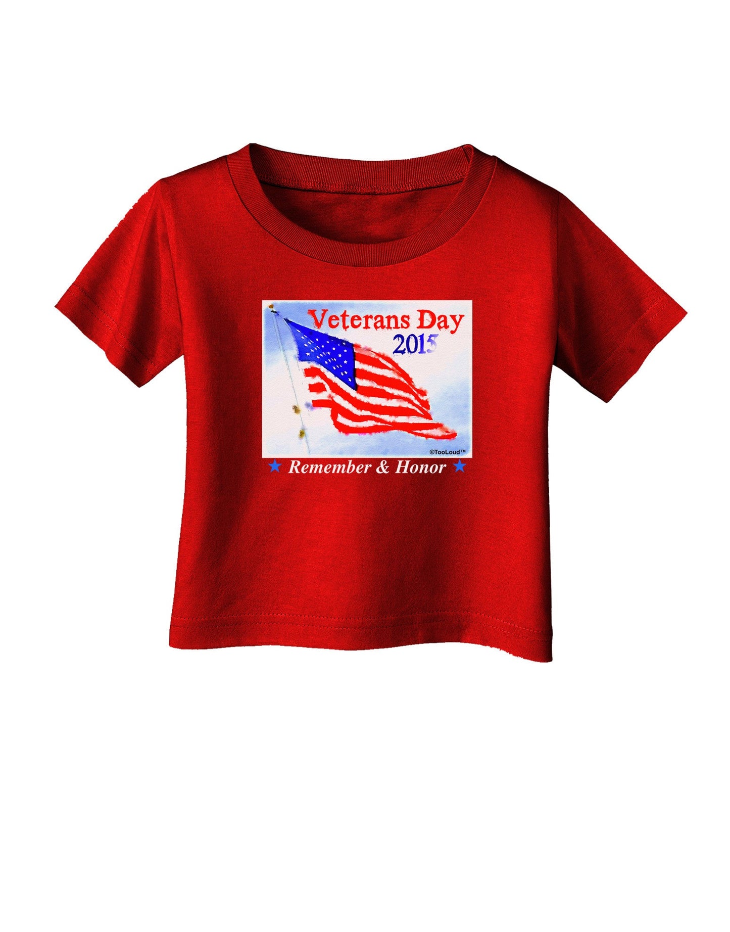 Veterans Day 2015 WaterColor Infant T-Shirt Dark-Infant T-Shirt-TooLoud-Red-06-Months-Davson Sales