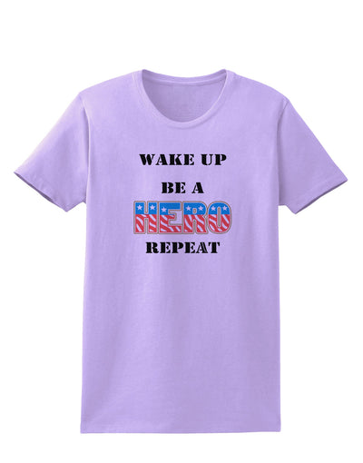 Wake Up Be A Hero Repeat Womens T-Shirt by TooLoud-Womens T-Shirt-TooLoud-Lavender-X-Small-Davson Sales