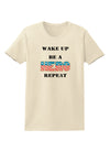 Wake Up Be A Hero Repeat Womens T-Shirt by TooLoud-Womens T-Shirt-TooLoud-Natural-X-Small-Davson Sales