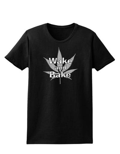 Wake and Bake - Marijuana Leaf B&W Womens Dark T-Shirt-Womens T-Shirt-TooLoud-Black-X-Small-Davson Sales