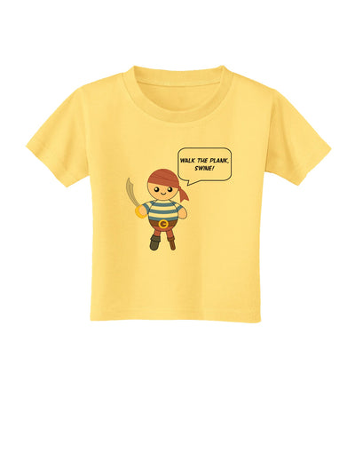 Walk the Plank Swine - Petey the Pirate Toddler T-Shirt-Toddler T-Shirt-TooLoud-Daffodil-Yellow-2T-Davson Sales