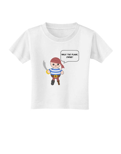 Walk the Plank Swine - Petey the Pirate Toddler T-Shirt-Toddler T-Shirt-TooLoud-White-2T-Davson Sales