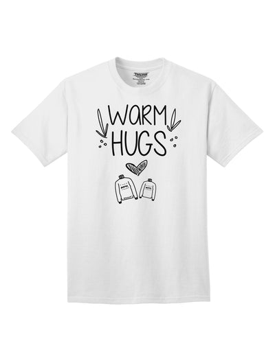 Warm Hugs Adult T-Shirt White 4XL Tooloud