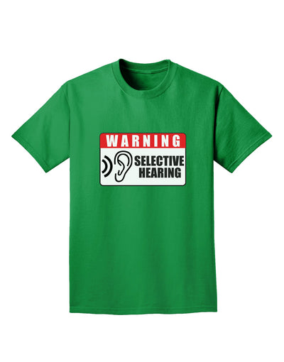 Warning Selective Hearing Funny Adult Dark T-Shirt by TooLoud-Mens T-Shirt-TooLoud-Kelly-Green-Small-Davson Sales