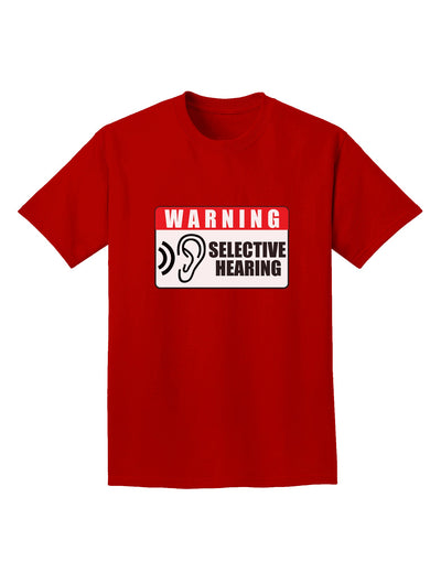 Warning Selective Hearing Funny Adult Dark T-Shirt by TooLoud-Mens T-Shirt-TooLoud-Red-Small-Davson Sales