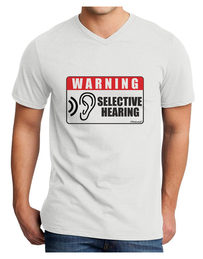 Warning Selective Hearing Funny Adult V-Neck T-shirt by TooLoud-Mens V-Neck T-Shirt-TooLoud-White-Small-Davson Sales