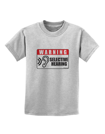 Warning Selective Hearing Funny Childrens T-Shirt by TooLoud-TooLoud-AshGray-X-Small-Davson Sales