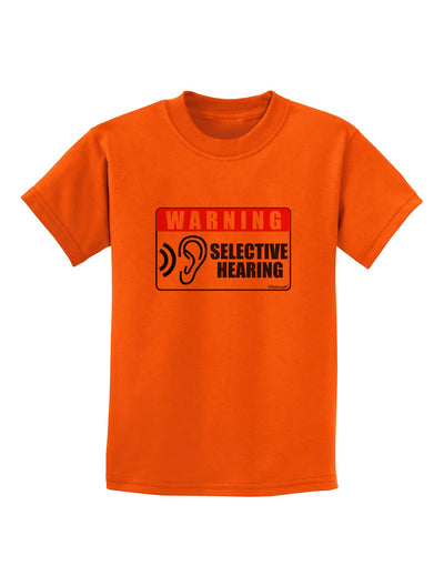 Warning Selective Hearing Funny Childrens T-Shirt by TooLoud-TooLoud-Orange-X-Small-Davson Sales