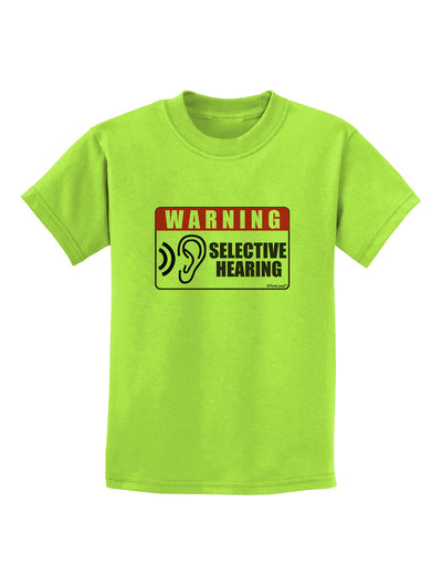 Warning Selective Hearing Funny Childrens T-Shirt by TooLoud-TooLoud-Lime-Green-X-Small-Davson Sales