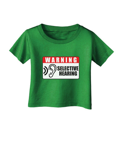 Warning Selective Hearing Funny Infant T-Shirt Dark by TooLoud-TooLoud-Clover-Green-06-Months-Davson Sales