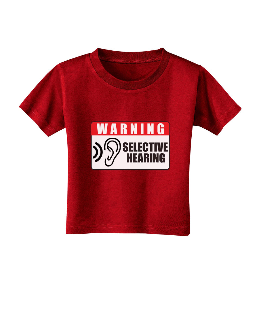 Warning Selective Hearing Funny Toddler T-Shirt Dark by TooLoud-Toddler T-Shirt-TooLoud-Black-2T-Davson Sales