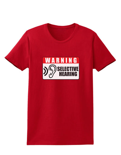 Warning Selective Hearing Funny Womens Dark T-Shirt by TooLoud-TooLoud-Red-X-Small-Davson Sales