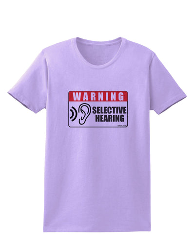 Warning Selective Hearing Funny Womens T-Shirt by TooLoud-TooLoud-Lavender-X-Small-Davson Sales