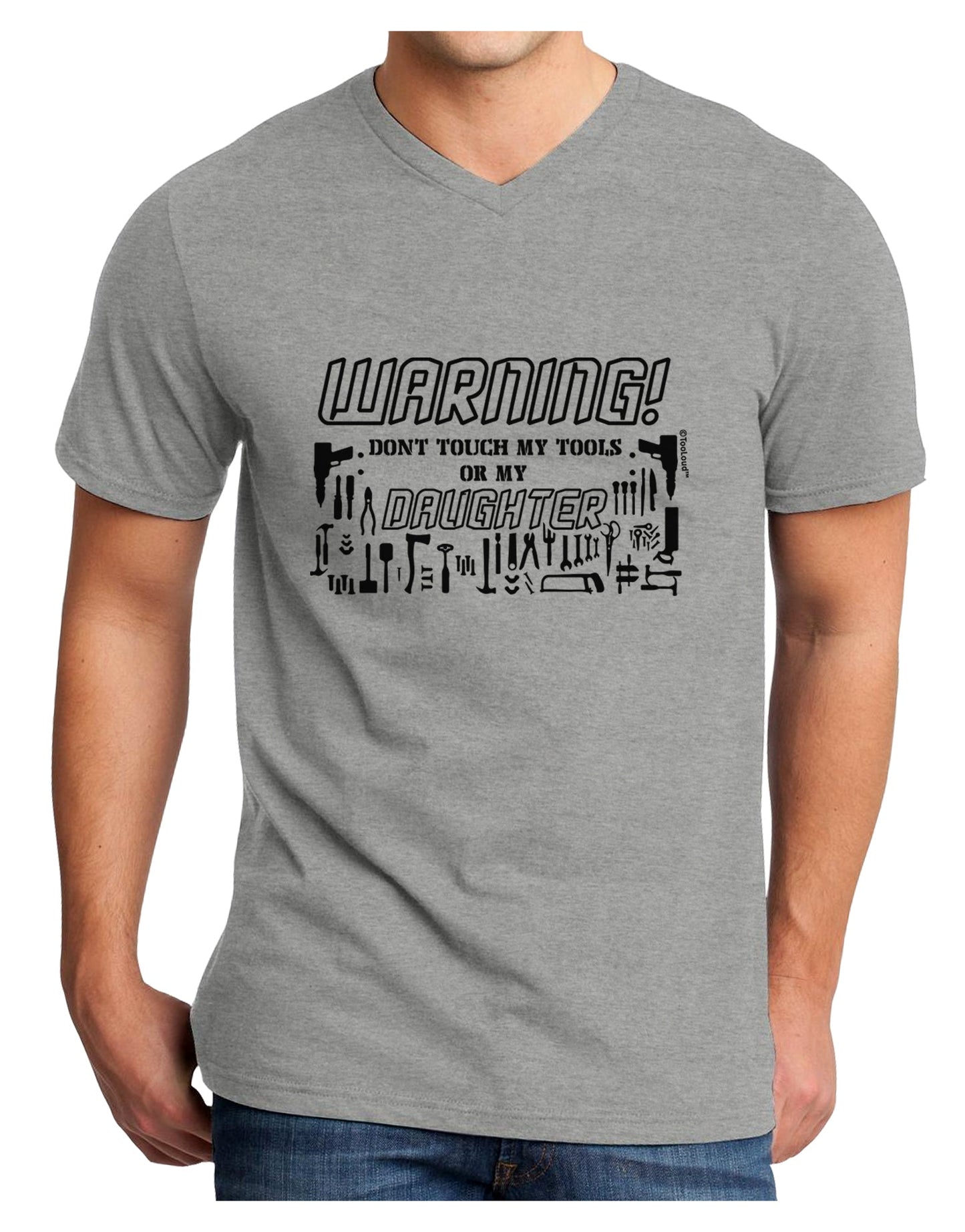 Warning, do not touch my tools or my Daughter Adult V-Neck T-shirt-Mens V-Neck T-Shirt-TooLoud-HeatherGray-Small-Davson Sales