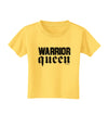 Warrior Queen Script Toddler T-Shirt-Toddler T-Shirt-TooLoud-Yellow-2T-Davson Sales