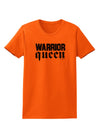 Warrior Queen Script Womens T-Shirt-Womens T-Shirt-TooLoud-Orange-X-Small-Davson Sales