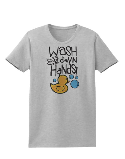 Wash your Damn Hands Womens T-Shirt-Womens T-Shirt-TooLoud-AshGray-X-Small-Davson Sales