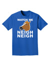 Watch Me Neigh Neigh Adult Dark T-Shirt-Mens T-Shirt-TooLoud-Royal-Blue-Small-Davson Sales