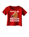 Watch Me Neigh Neigh Infant T-Shirt Dark by TooLoud-Infant T-Shirt-TooLoud-Red-06-Months-Davson Sales