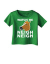 Watch Me Neigh Neigh Infant T-Shirt Dark by TooLoud-Infant T-Shirt-TooLoud-Clover-Green-06-Months-Davson Sales